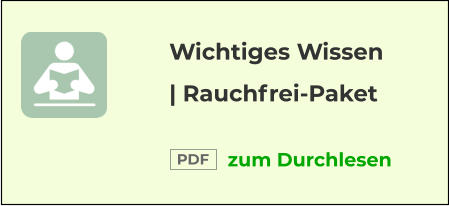 Wichtiges Wissen | Rauchfrei-Paket zum Durchlesen  PDF